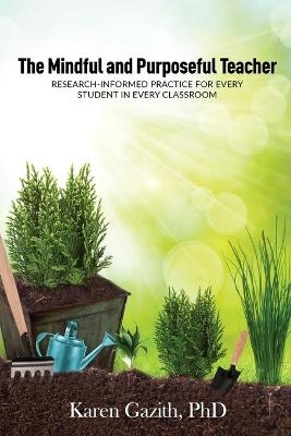 The Mindful and Purposeful Teacher