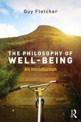 The Philosophy of Well-Being - Guy Fletcher