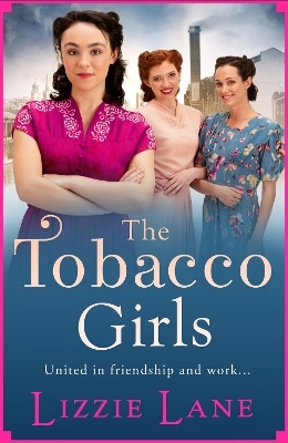 The Tobacco Girls - Lizzie Lane