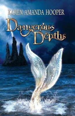 Dangerous Depths - Karen Amanda Hooper