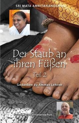 Der Staub an ihren F&uuml;&szlig;en - Teil 2 -  Swami Paramatmananda Puri