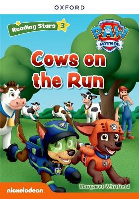 Reading Stars PAW Patrol: Level 3: Cows on the Run