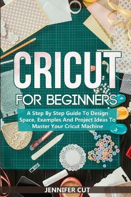 Cricut For Beginners - Jennifer Cut