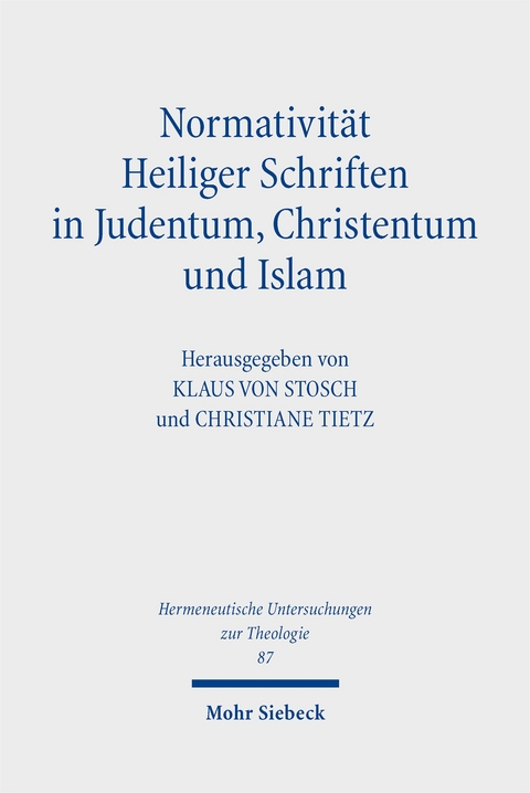 Normativit&auml;t Heiliger Schriften in Judentum, Christentum und Islam - 