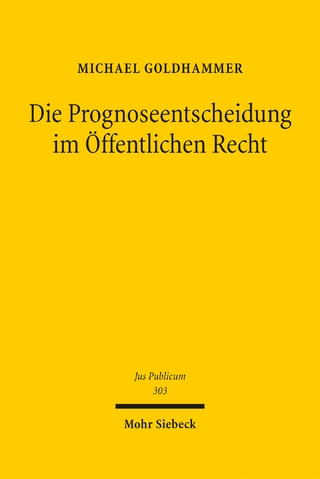 Die Prognoseentscheidung im Öffentlichen Recht