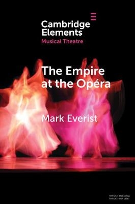The Empire at the Op&eacute;ra - Mark Everist