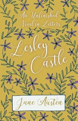 An Unfinished Novel in Letters - Lesley Castle - Jane Austen