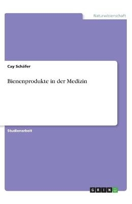 Bienenprodukte in der Medizin - Cay Sch&Atilde;&curren;fer