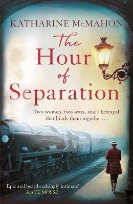 The Hour of Separation - Katharine McMahon