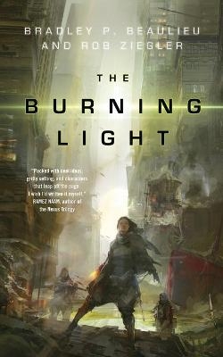 The Burning Light - Bradley P Beaulieu, Rob Ziegler