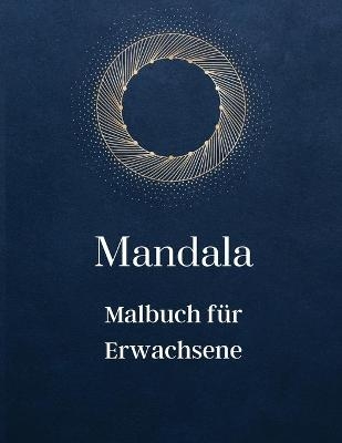 Mandala - Malbuch für Erwachsene