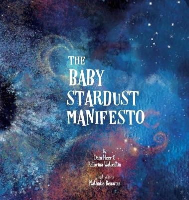 The Baby Stardust Manifesto - Dr Heer, Katarina Wallentin