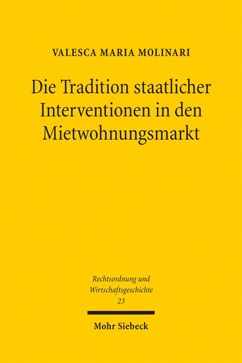 Die Tradition staatlicher Interventionen in den Mietwohnungsmarkt - Valesca Maria Molinari