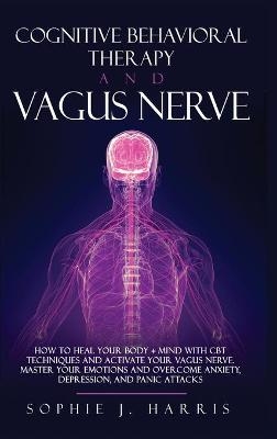 Cognitive Behavioral Therapy and Vagus Nerve - Sophie J Harris