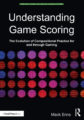Understanding Game Scoring - Mack Enns