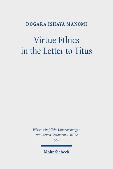 Virtue Ethics in the Letter to Titus - Dogara Ishaya Manomi