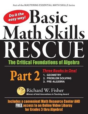 Basic Math Skills Rescue, Part 2 - Richard W Fisher