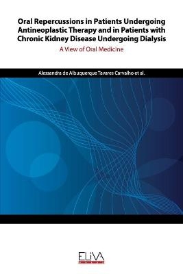 Oral Repercussions in Patients Undergoing Antineoplastic Therapy and in Patients with Chronic Kidney Disease Undergoing Dialysis