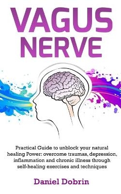 Vagus Nerve - Daniel Dobrin