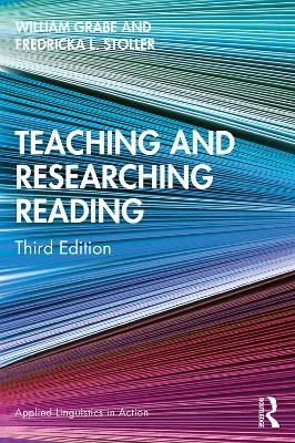 Teaching and Researching Reading - William Grabe, Fredricka L. Stoller