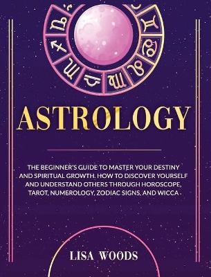 Astrology Revisited Edition - Lisa Woods