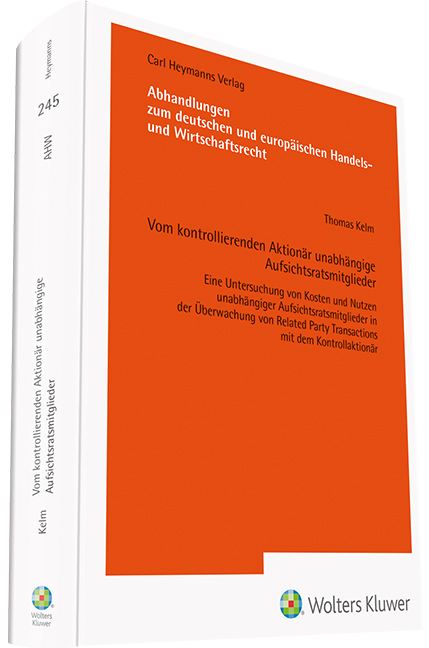 Vom kontrollierenden Aktion&auml;r unabh&auml;ngige Aufsichtsratsmitglieder - Thomas Kelm