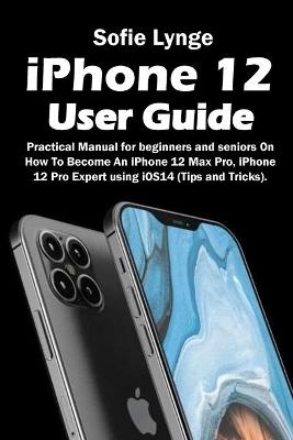 iPhone 12 User Guide - Sofie Lynge