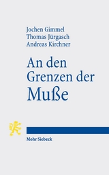 An den Grenzen der Mu&szlig;e - Jochen Gimmel, Thomas J&uuml;rgasch, Andreas Kirchner