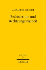 Rechtsirrtum und Rechtsungewissheit - Alexander Scheuch