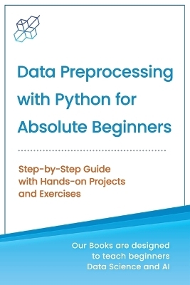 Data Preprocessing with Python for Absolute Beginners