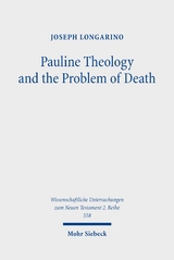 Pauline Theology and the Problem of Death - Joseph Longarino
