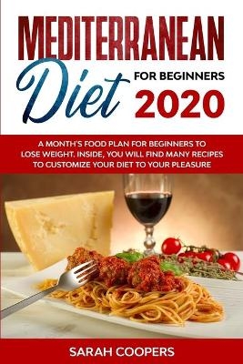 Mediterranean Diet for Beginners 2020 - Sarah Coopers
