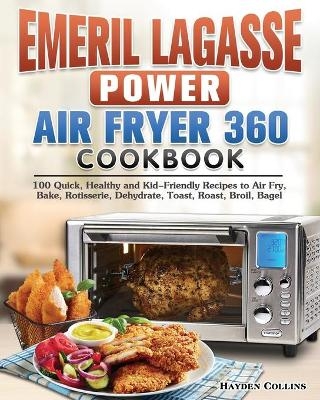 Emeril Lagasse Power Air Fryer 360 Cookbook