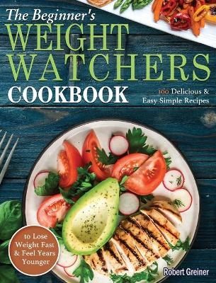 The Beginner's Weight Watchers Cookbook