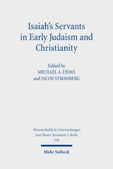 Isaiah's Servants in Early Judaism and Christianity - 