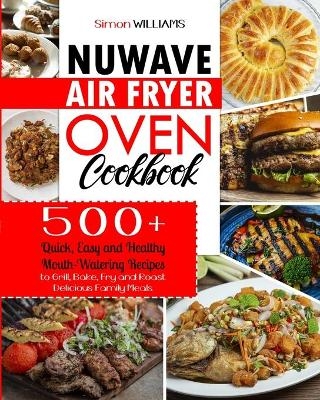 NuWave Air Fryer Oven Cookbook - Simon Williams