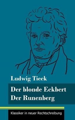 Der blonde Eckbert / Der Runenberg