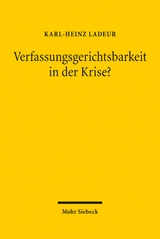 Verfassungsgerichtsbarkeit in der Krise? - Karl-Heinz Ladeur