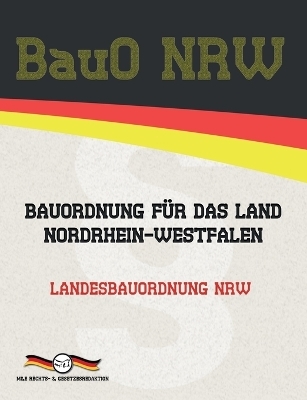BauO NRW - Bauordnung f&Atilde;&frac14;r das Land Nordrhein-Westfalen - Deutsche Gesetze