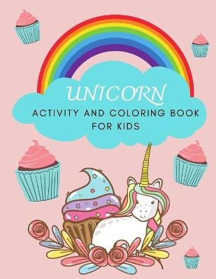 Unicorn ACTIVITY AND COLORING BOOK for kids