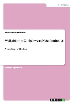 Walkability in Zimbabwean Neighborhoods - Showmore Ndonde