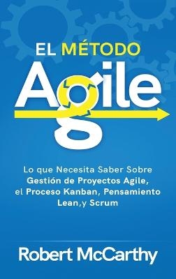 El M&eacute;todo Agile - Robert Mccarthy