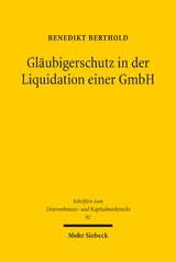 Gläubigerschutz in der Liquidation einer GmbH - Benedikt Berthold