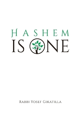HaShem Is One - Volume 3 - Rabbi Yosef Gikatilla