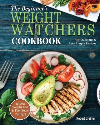 The Beginner's Weight Watchers Cookbook