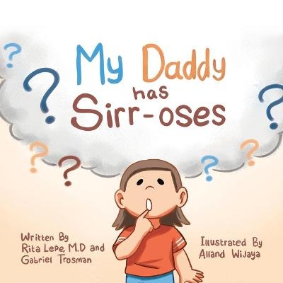 My Daddy Has Sirr-Oses? - Rita Lepe M D, Gabriel Trosman