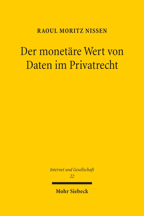Der monetäre Wert von Daten im Privatrecht - Raoul Moritz Nissen