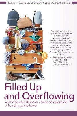 Filled Up and Overflowing - Diane N Quintana, Jonda S Beattie