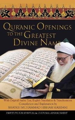 Quranic Openings to the Greatest Divine Name - Shaykh Muhammad Hisham Kabbani