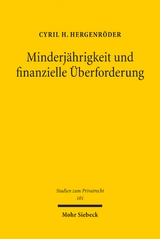 Minderjährigkeit und finanzielle Überforderung - Cyril H. Hergenröder
